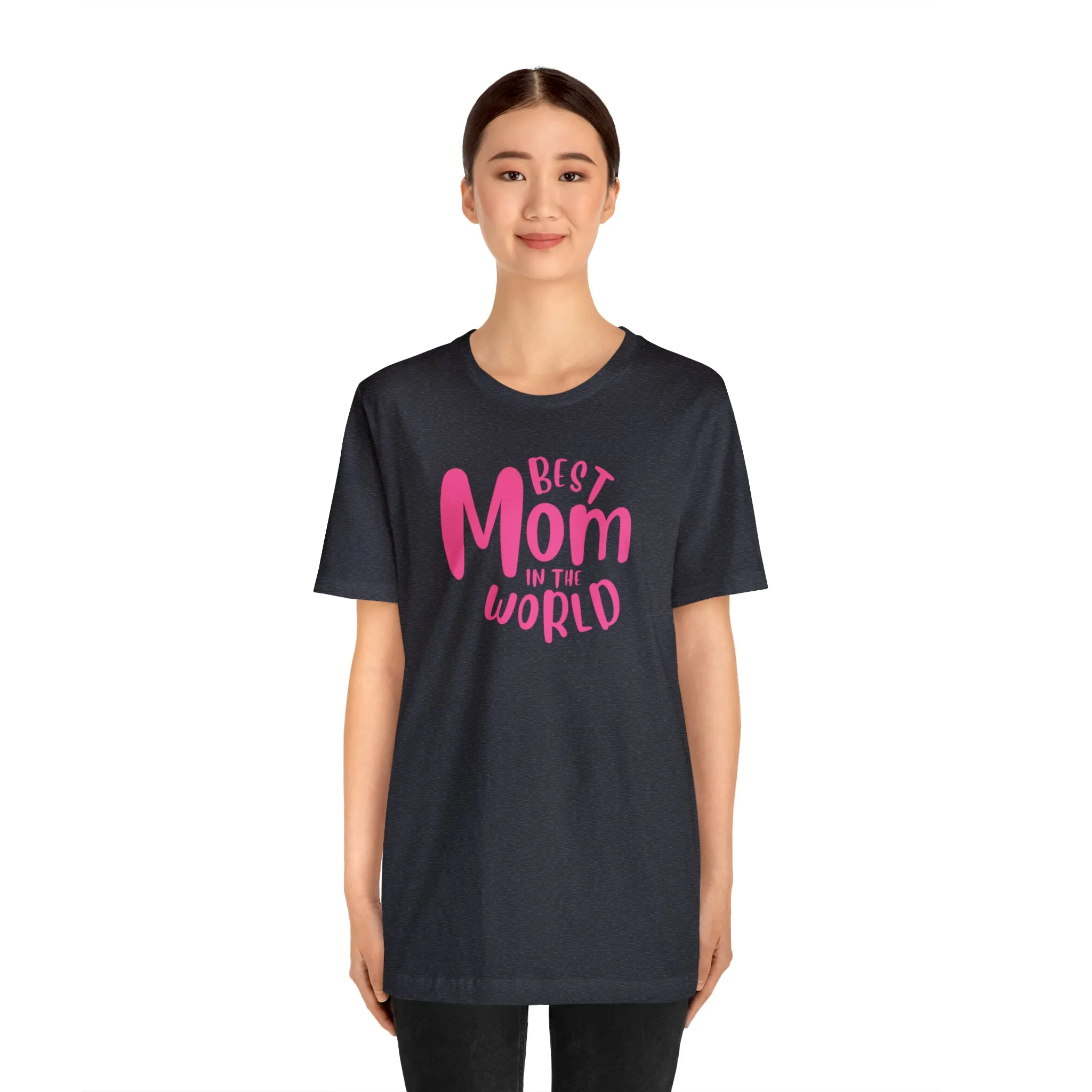 Best Mom in the World T-Shirt | Wonderful Mom Tee |  Bella Canvas 3001 Unisex |  Mother Short Sleeve Tshirt