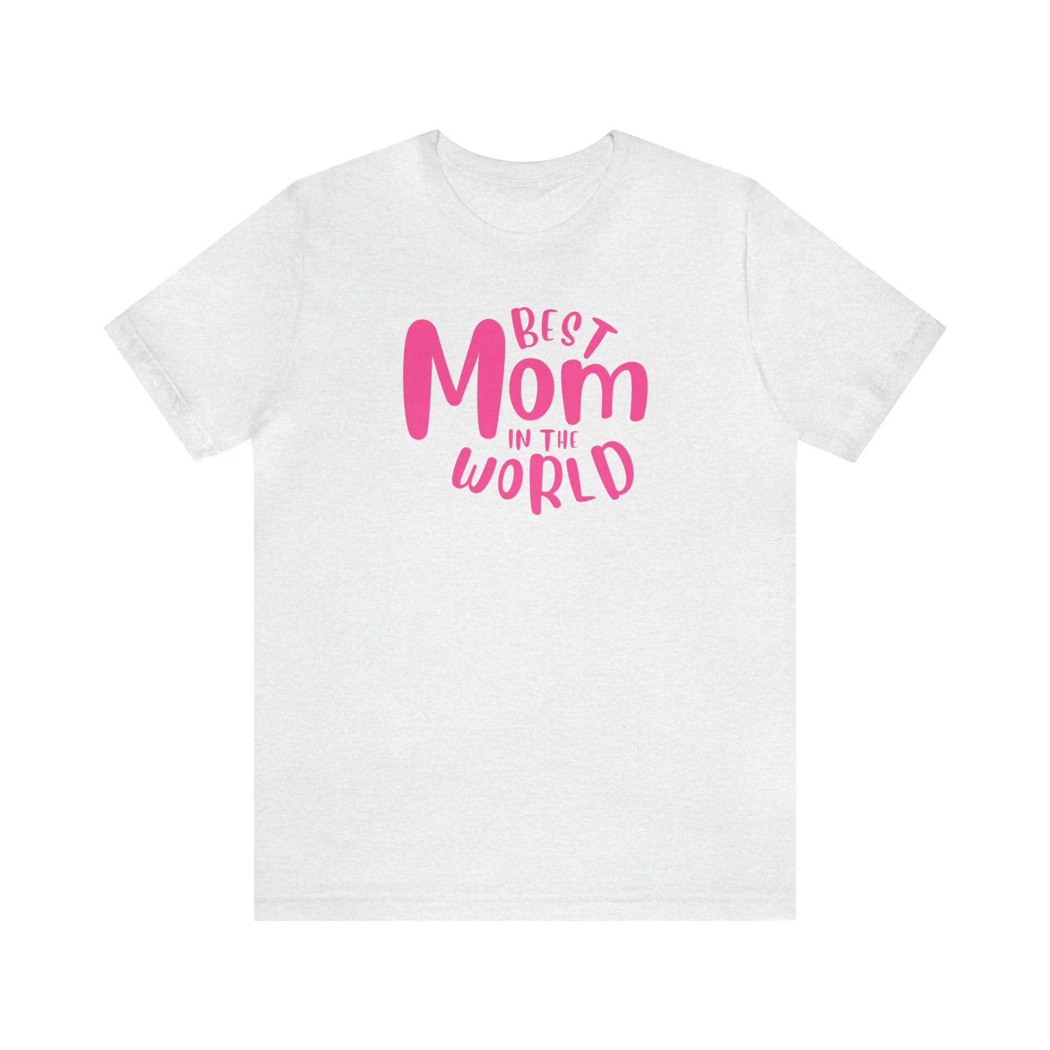 Best Mom in the World T-Shirt | Wonderful Mom Tee |  Bella Canvas 3001 Unisex |  Mother Short Sleeve Tshirt