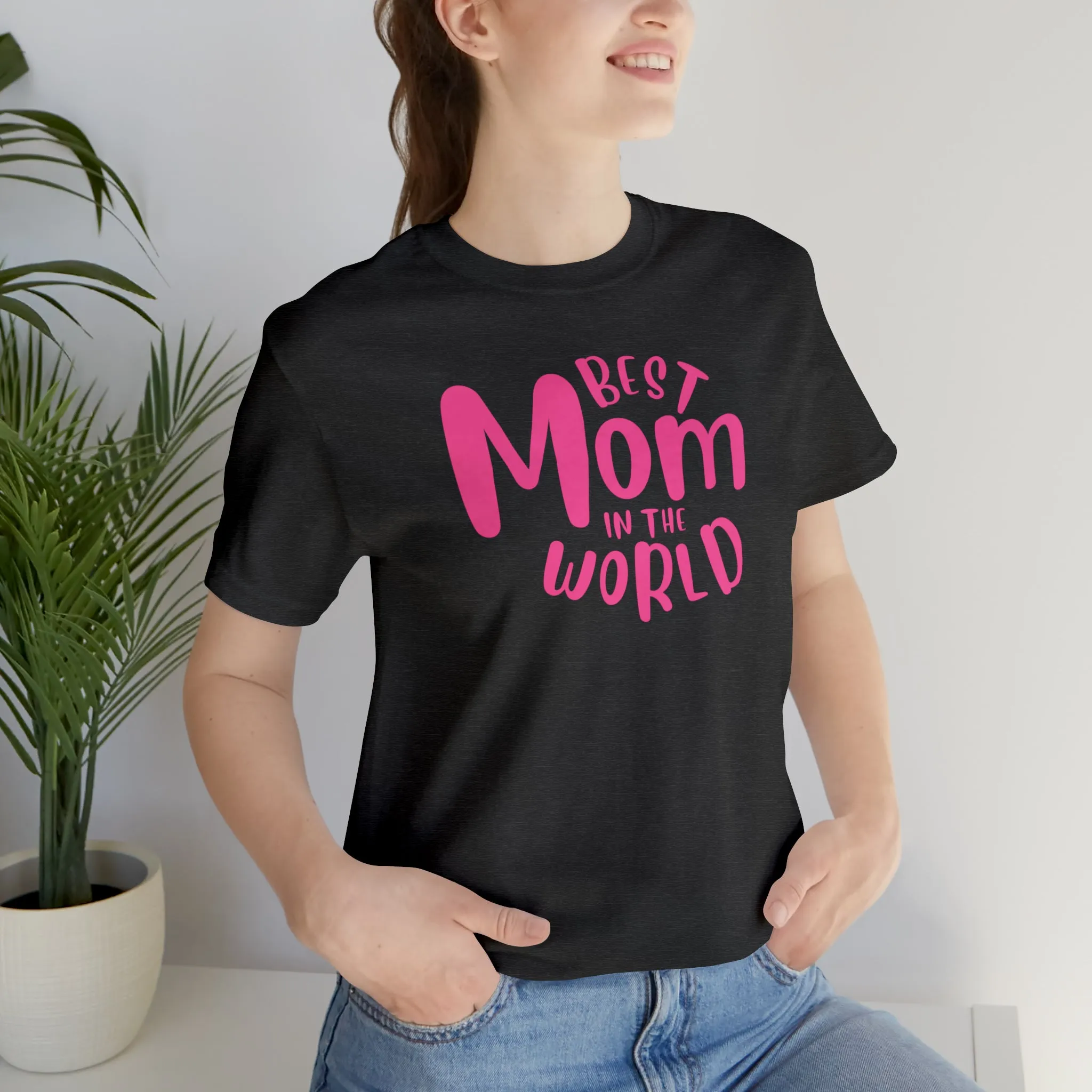 Best Mom in the World T-Shirt | Wonderful Mom Tee |  Bella Canvas 3001 Unisex |  Mother Short Sleeve Tshirt