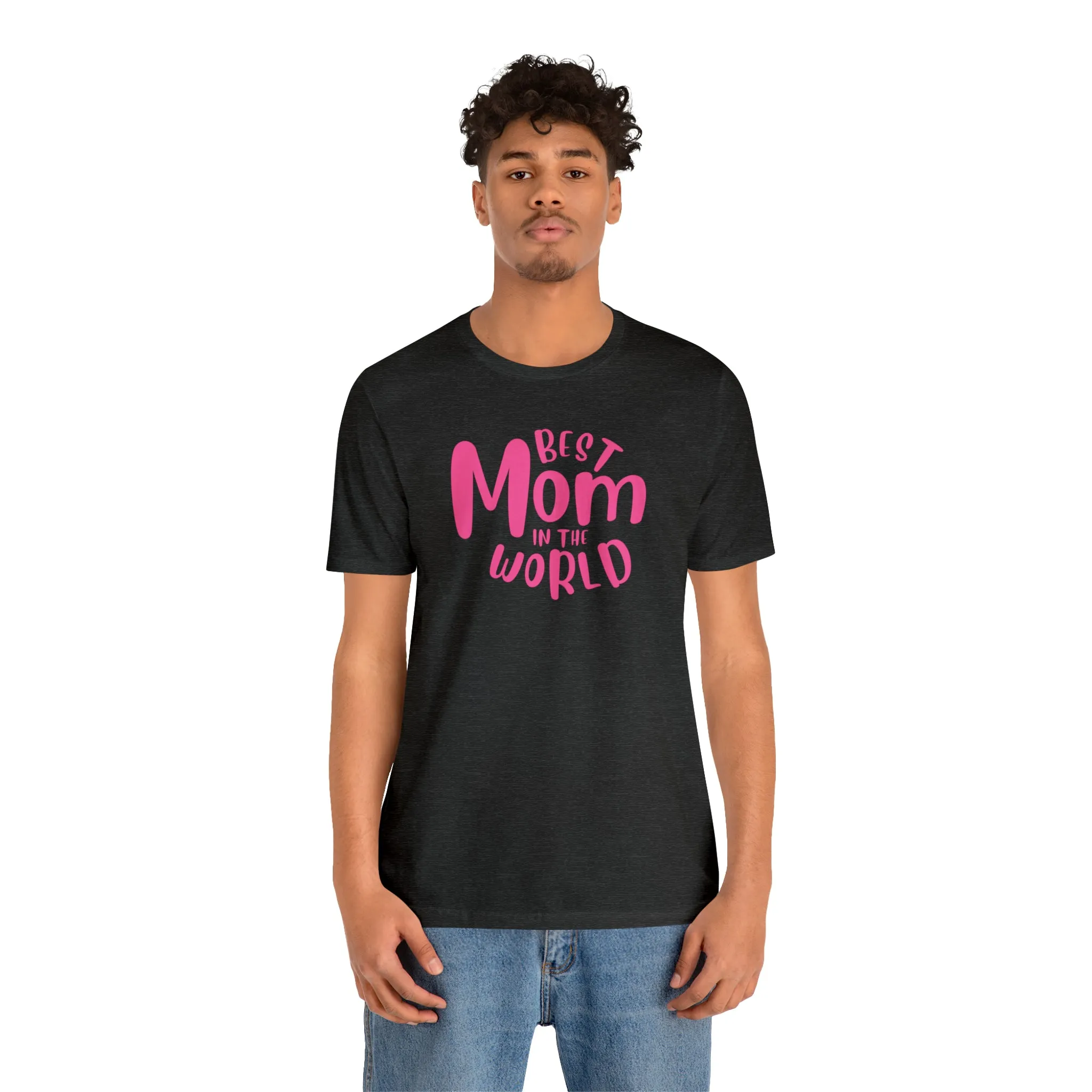 Best Mom in the World T-Shirt | Wonderful Mom Tee |  Bella Canvas 3001 Unisex |  Mother Short Sleeve Tshirt