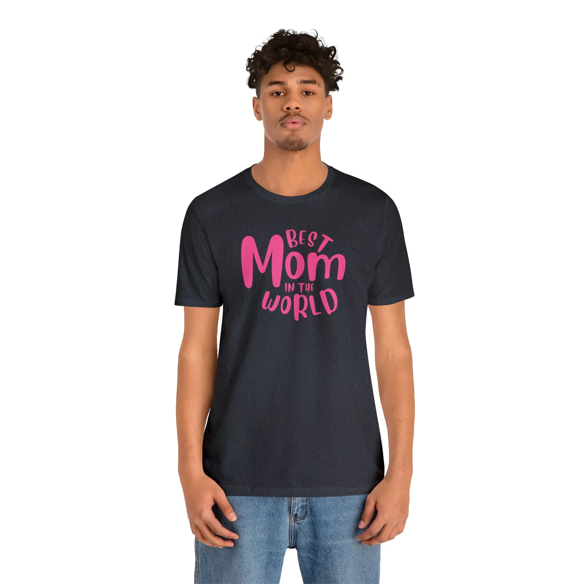 Best Mom in the World T-Shirt | Wonderful Mom Tee |  Bella Canvas 3001 Unisex |  Mother Short Sleeve Tshirt