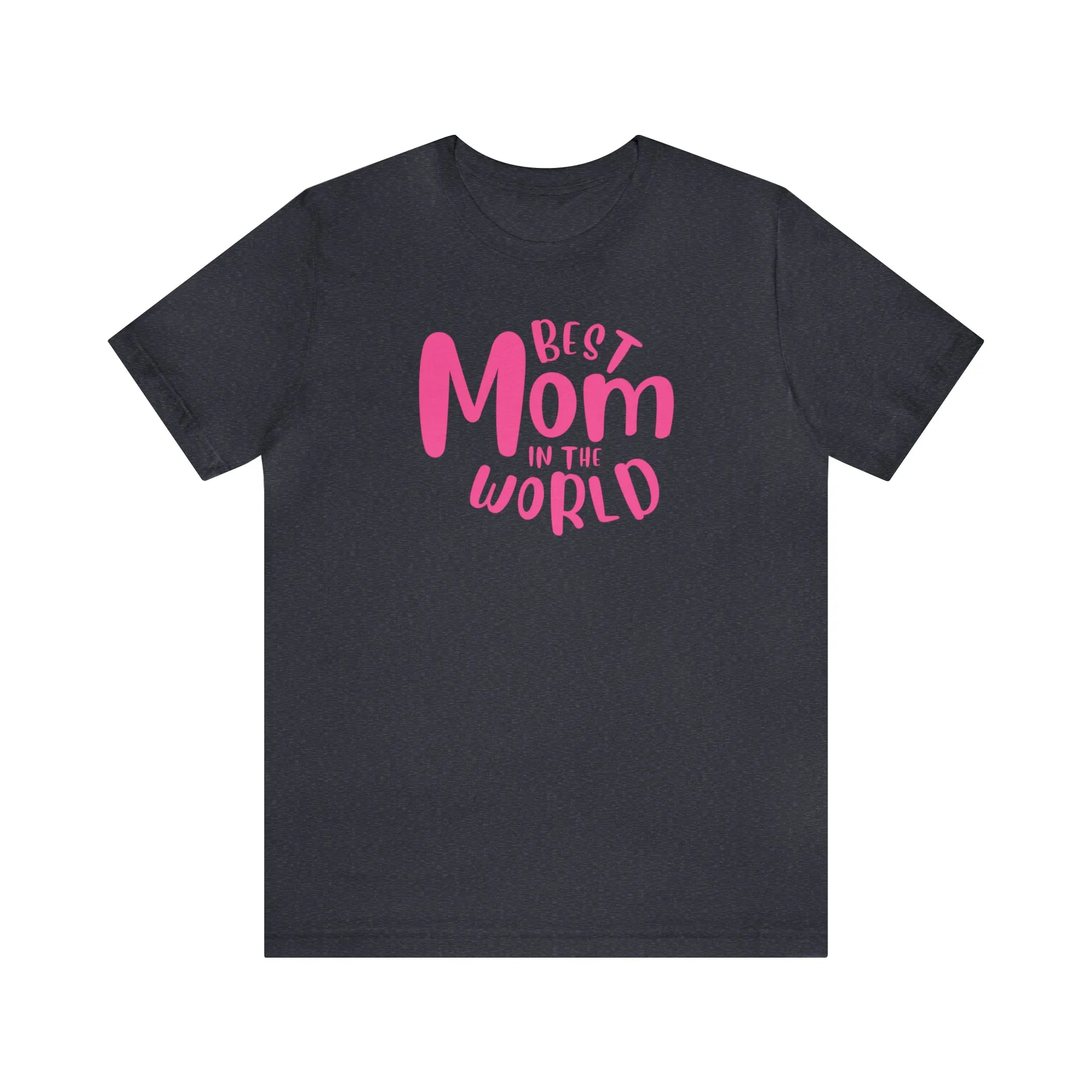 Best Mom in the World T-Shirt | Wonderful Mom Tee |  Bella Canvas 3001 Unisex |  Mother Short Sleeve Tshirt