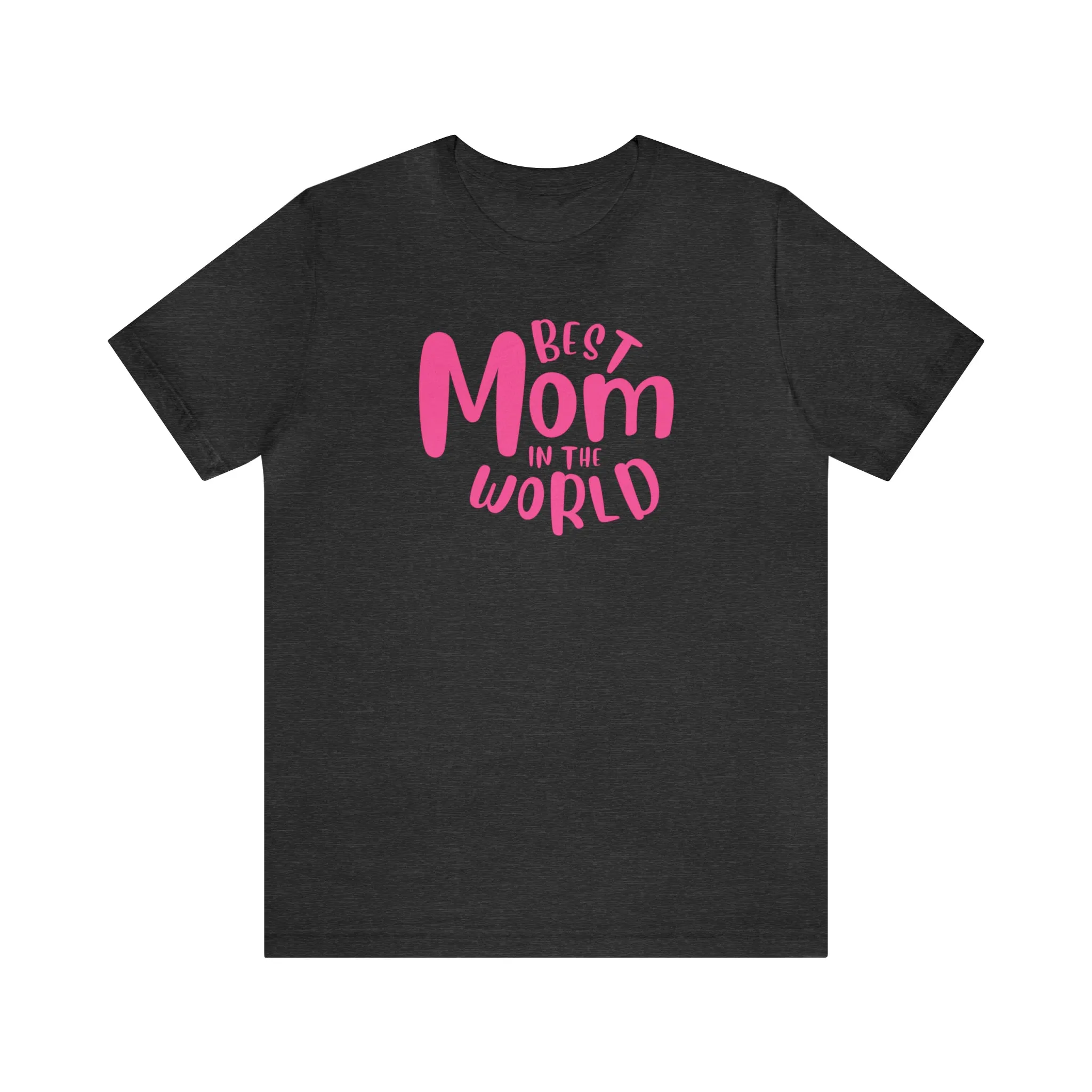 Best Mom in the World T-Shirt | Wonderful Mom Tee |  Bella Canvas 3001 Unisex |  Mother Short Sleeve Tshirt