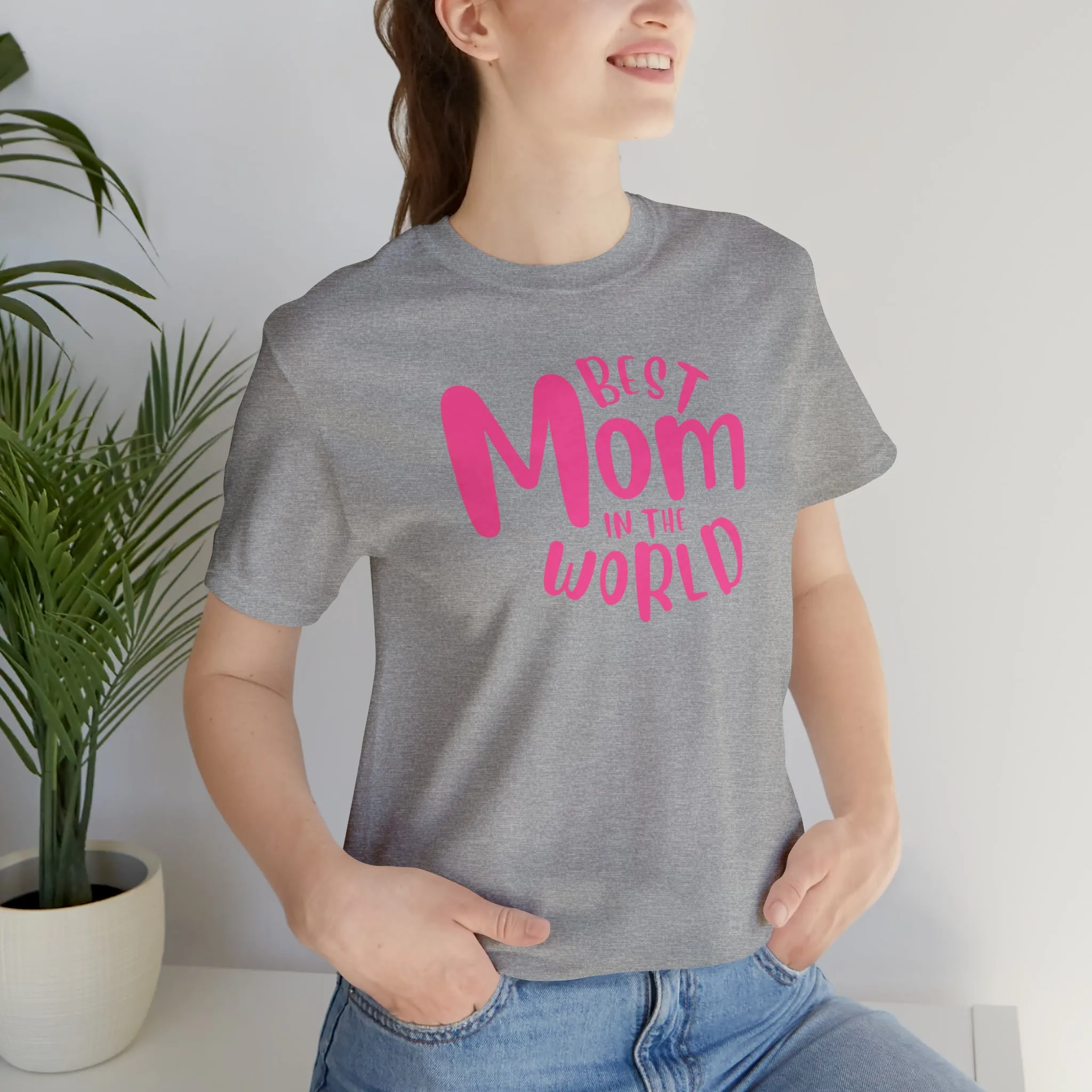 Best Mom in the World T-Shirt | Wonderful Mom Tee |  Bella Canvas 3001 Unisex |  Mother Short Sleeve Tshirt