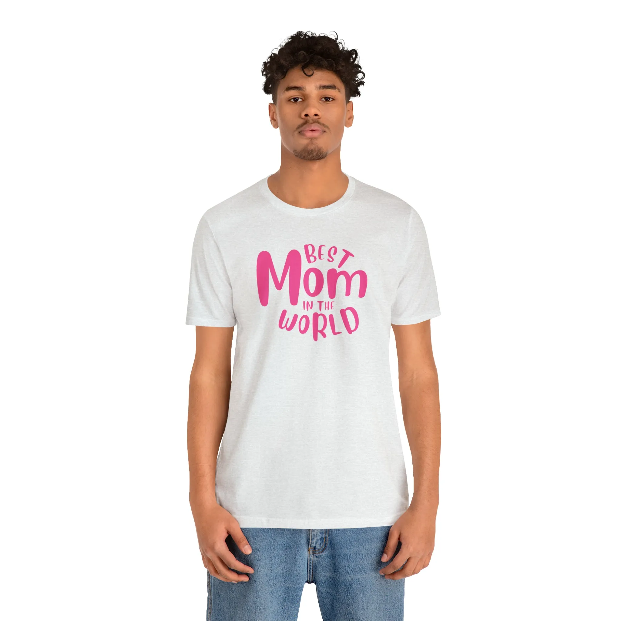 Best Mom in the World T-Shirt | Wonderful Mom Tee |  Bella Canvas 3001 Unisex |  Mother Short Sleeve Tshirt
