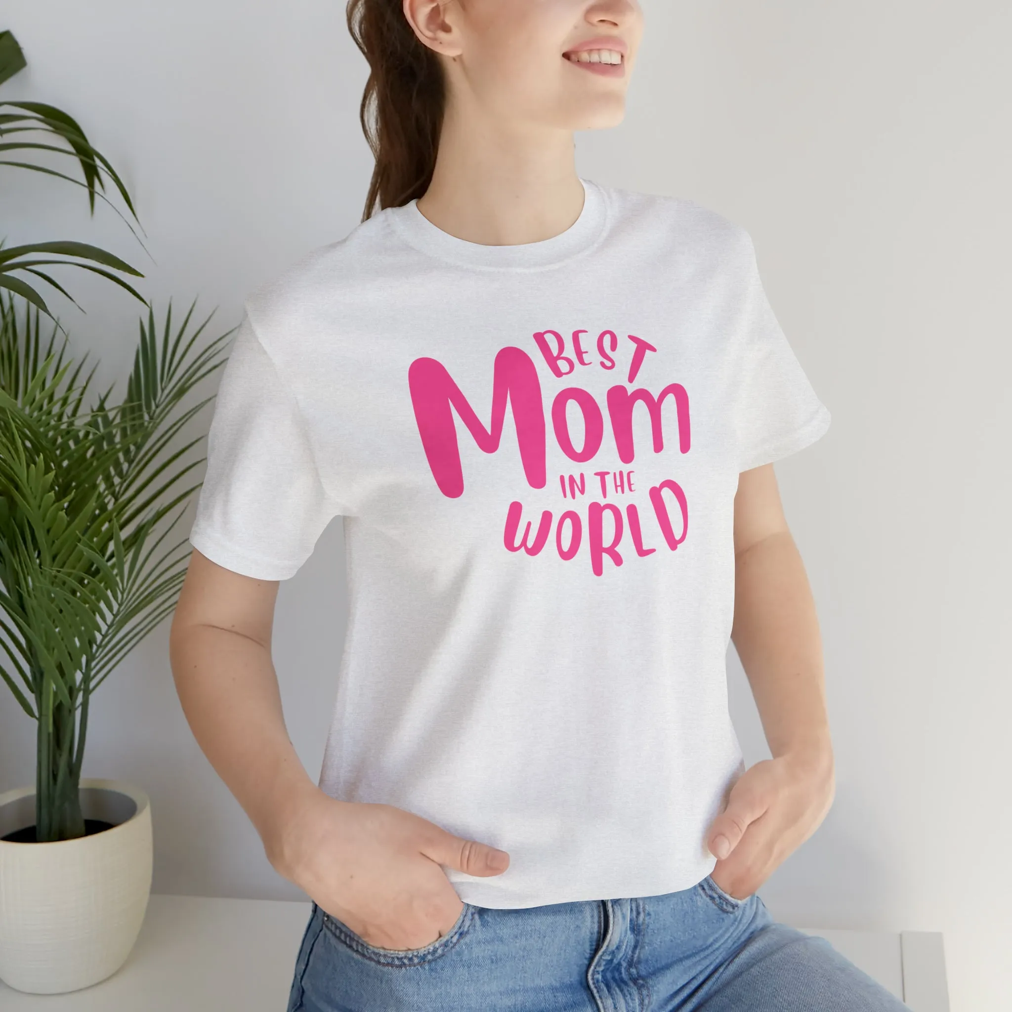 Best Mom in the World T-Shirt | Wonderful Mom Tee |  Bella Canvas 3001 Unisex |  Mother Short Sleeve Tshirt