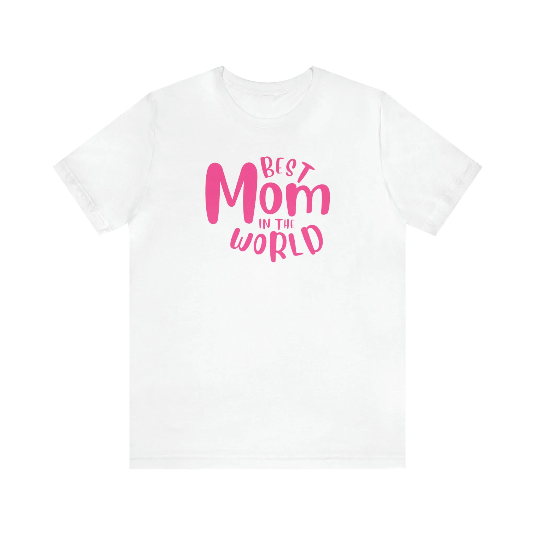 Best Mom in the World T-Shirt | Wonderful Mom Tee |  Bella Canvas 3001 Unisex |  Mother Short Sleeve Tshirt