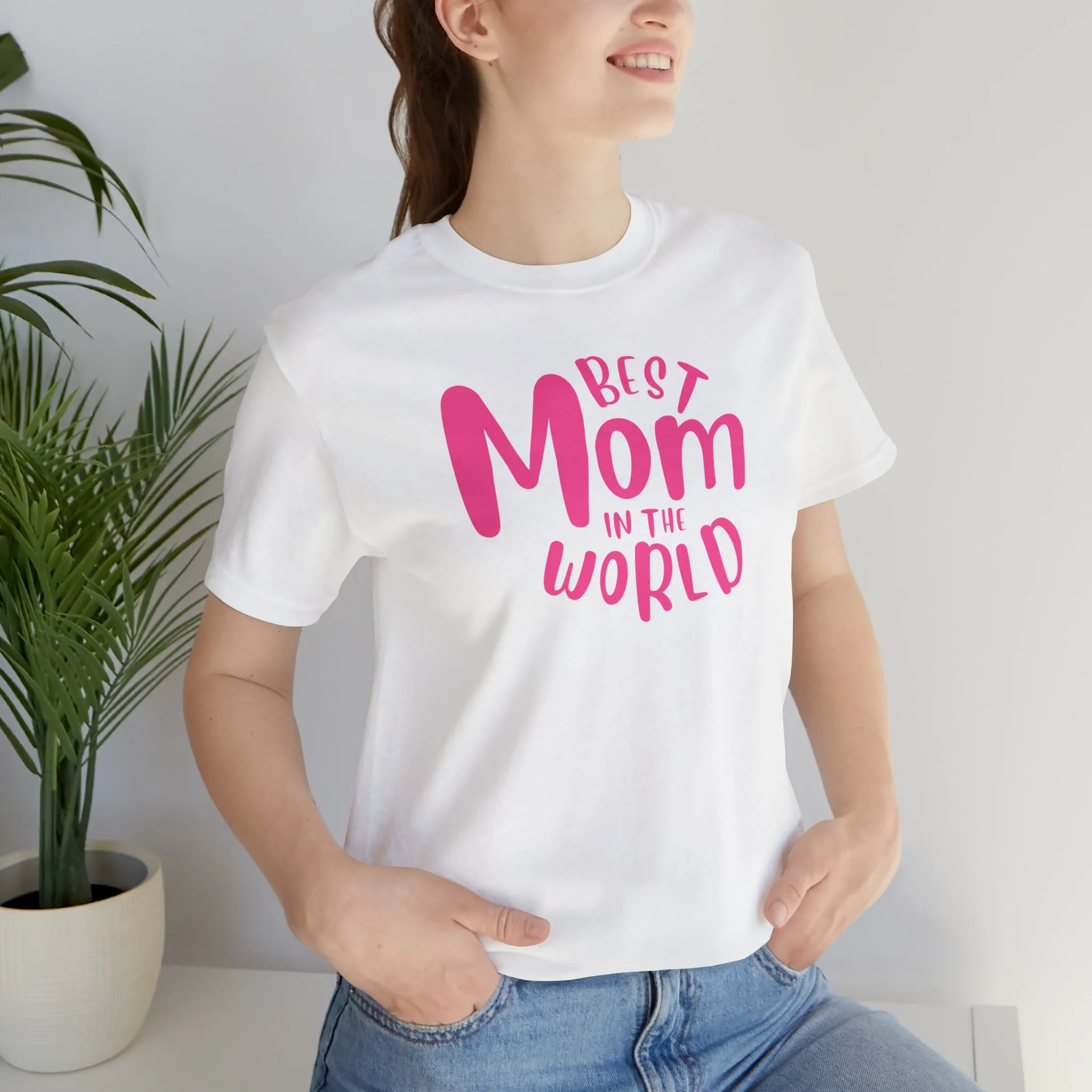Best Mom in the World T-Shirt | Wonderful Mom Tee |  Bella Canvas 3001 Unisex |  Mother Short Sleeve Tshirt