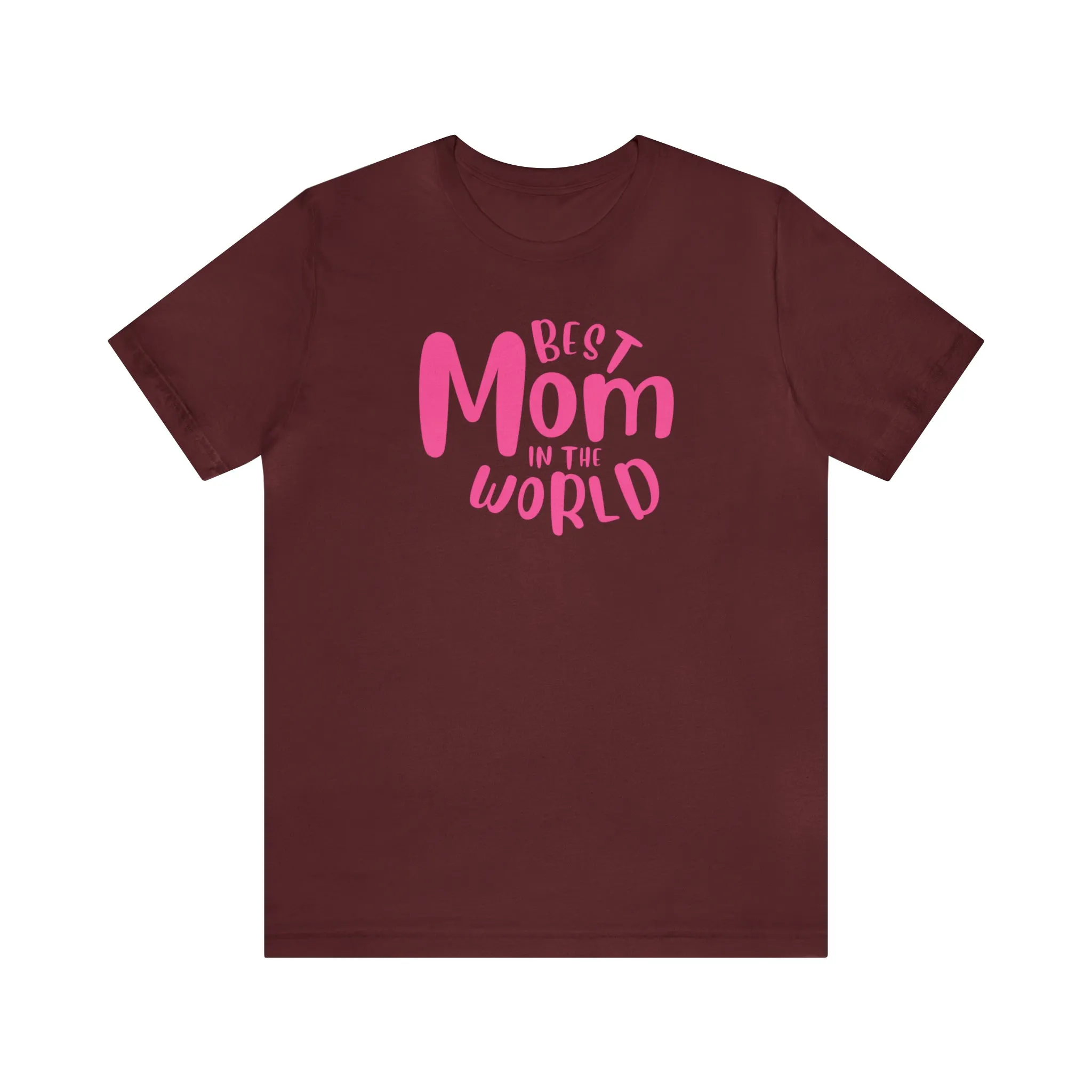 Best Mom in the World T-Shirt | Wonderful Mom Tee |  Bella Canvas 3001 Unisex |  Mother Short Sleeve Tshirt
