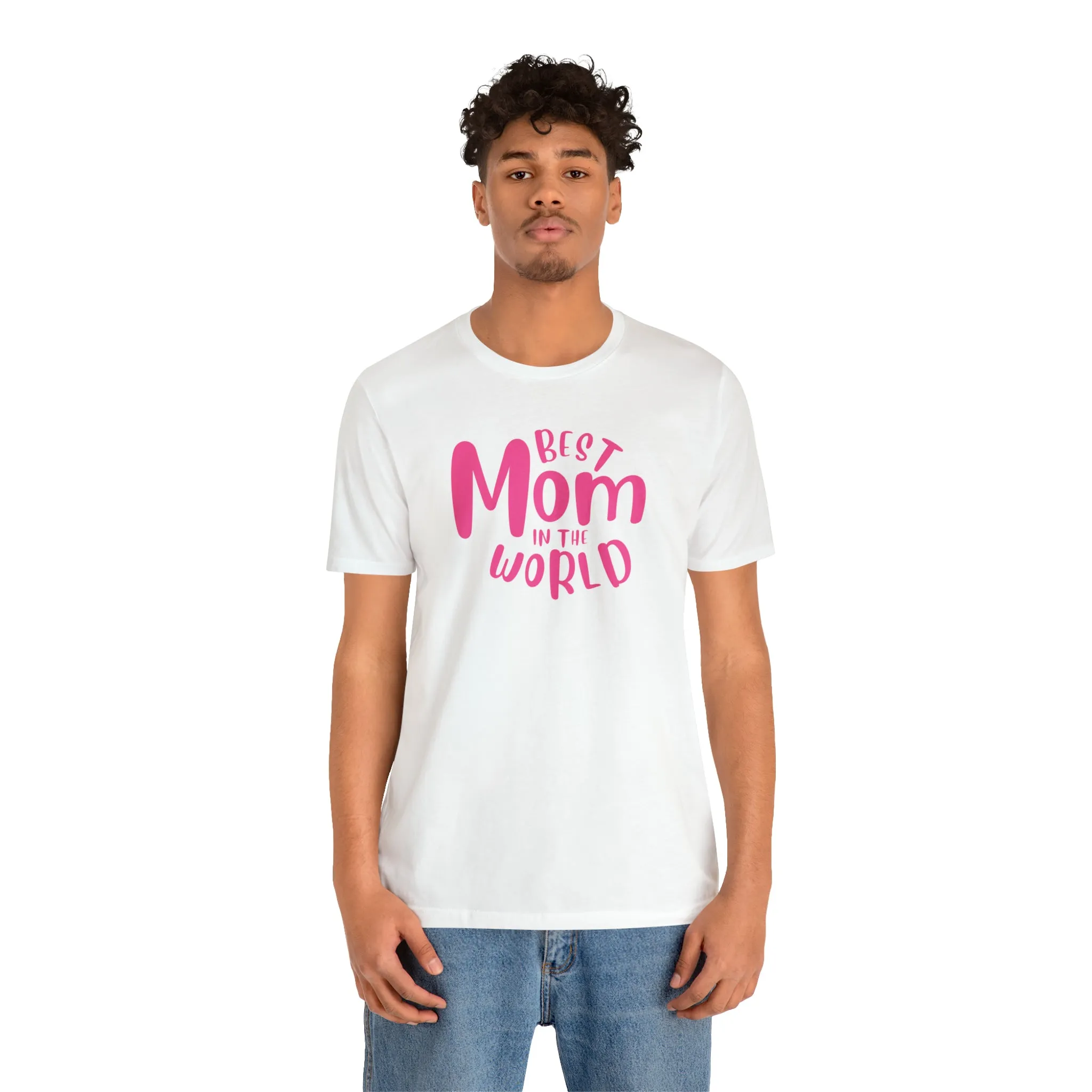 Best Mom in the World T-Shirt | Wonderful Mom Tee |  Bella Canvas 3001 Unisex |  Mother Short Sleeve Tshirt