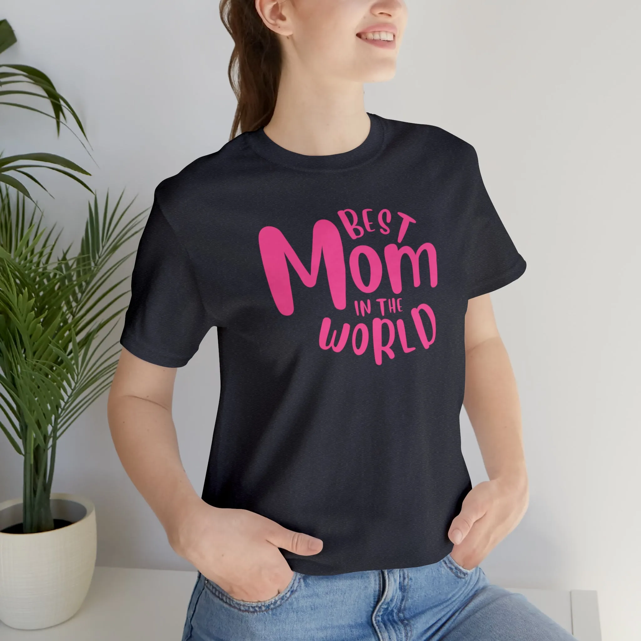 Best Mom in the World T-Shirt | Wonderful Mom Tee |  Bella Canvas 3001 Unisex |  Mother Short Sleeve Tshirt
