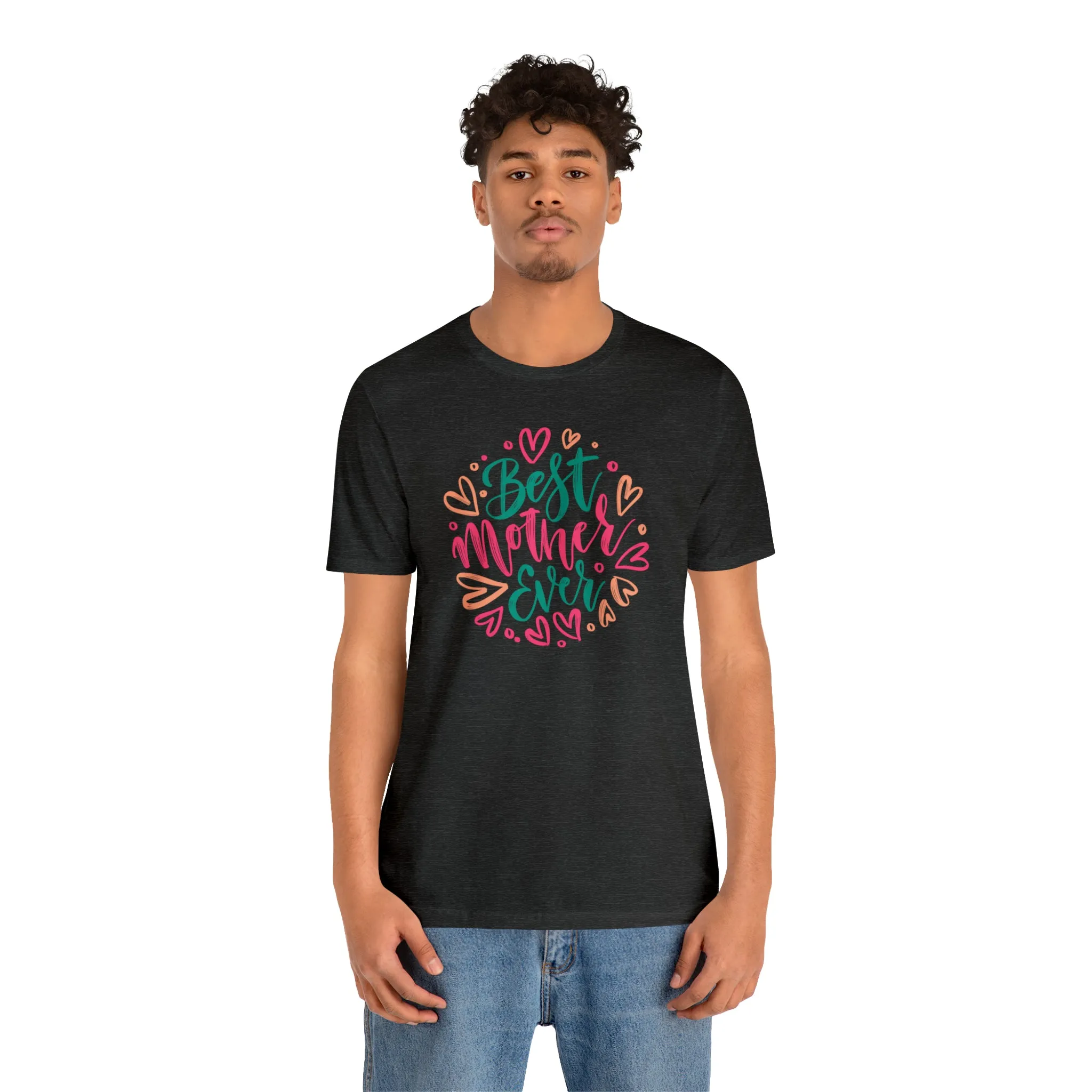 Best Mother Ever Heart T-Shirt | Love You Mama Tee |  Bella Canvas 3001 Unisex |  Mom Short Sleeve Tshirt