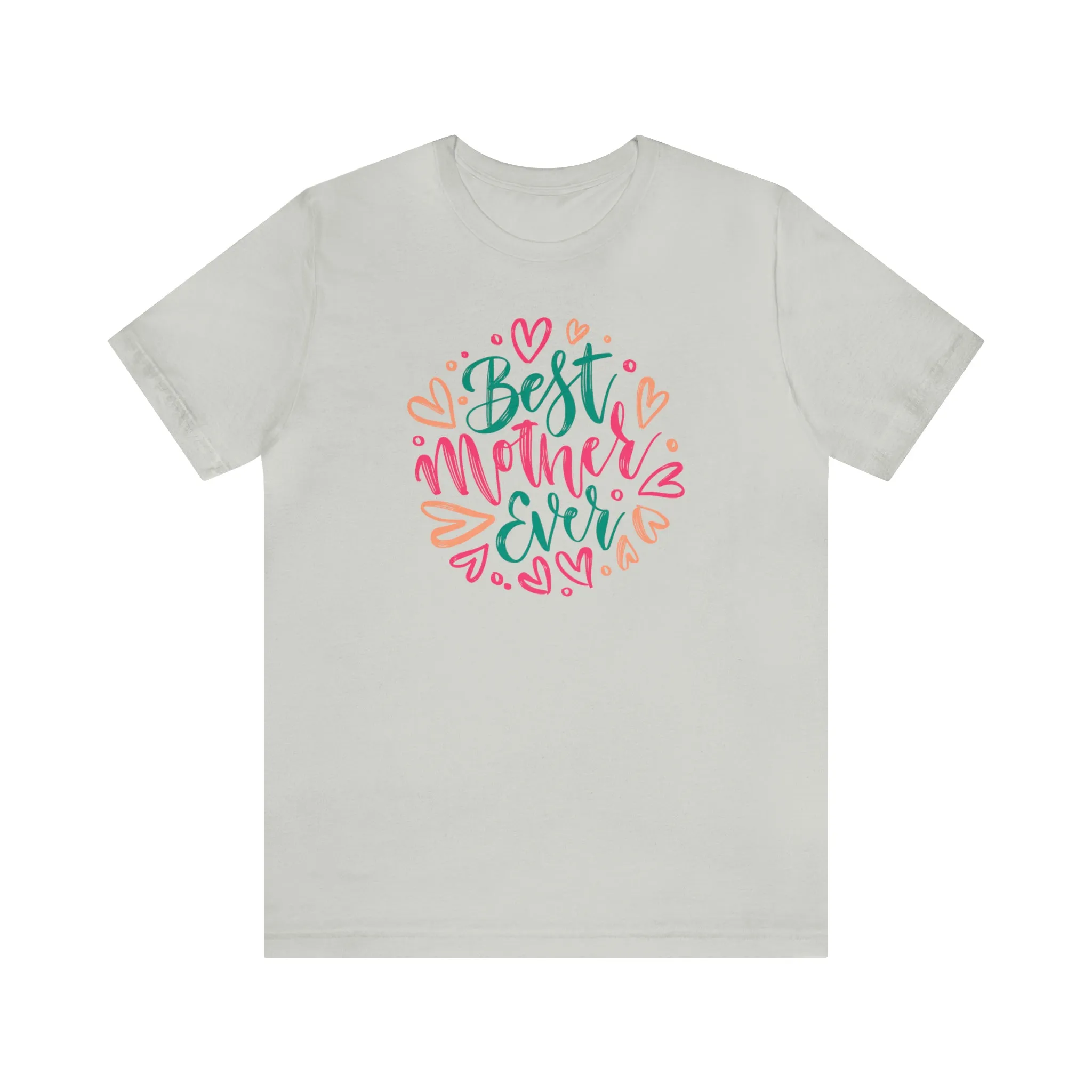 Best Mother Ever Heart T-Shirt | Love You Mama Tee |  Bella Canvas 3001 Unisex |  Mom Short Sleeve Tshirt
