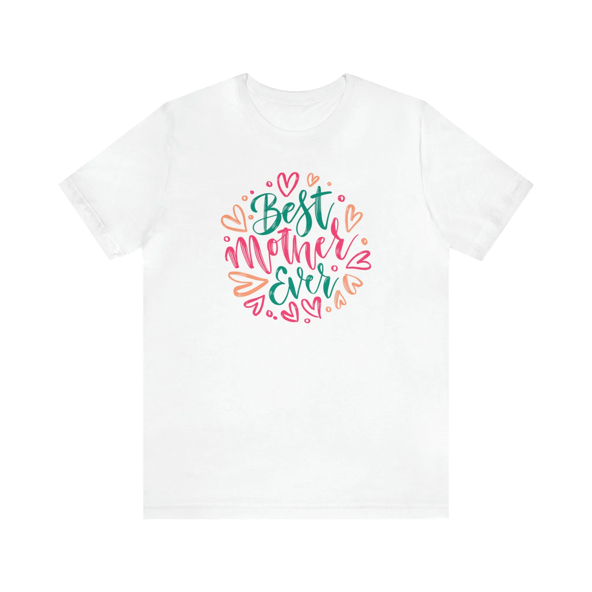 Best Mother Ever Heart T-Shirt | Love You Mama Tee |  Bella Canvas 3001 Unisex |  Mom Short Sleeve Tshirt