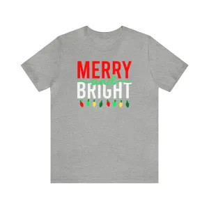 Merry and Bright Christmas T-Shirt | Festive XMas Tee |  Bella Canvas 3001 Unisex | Happy Holidays Short Sleeve T-Shirt