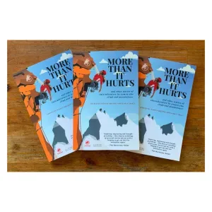 More Than It Hurts - Essays by Women Who Climb