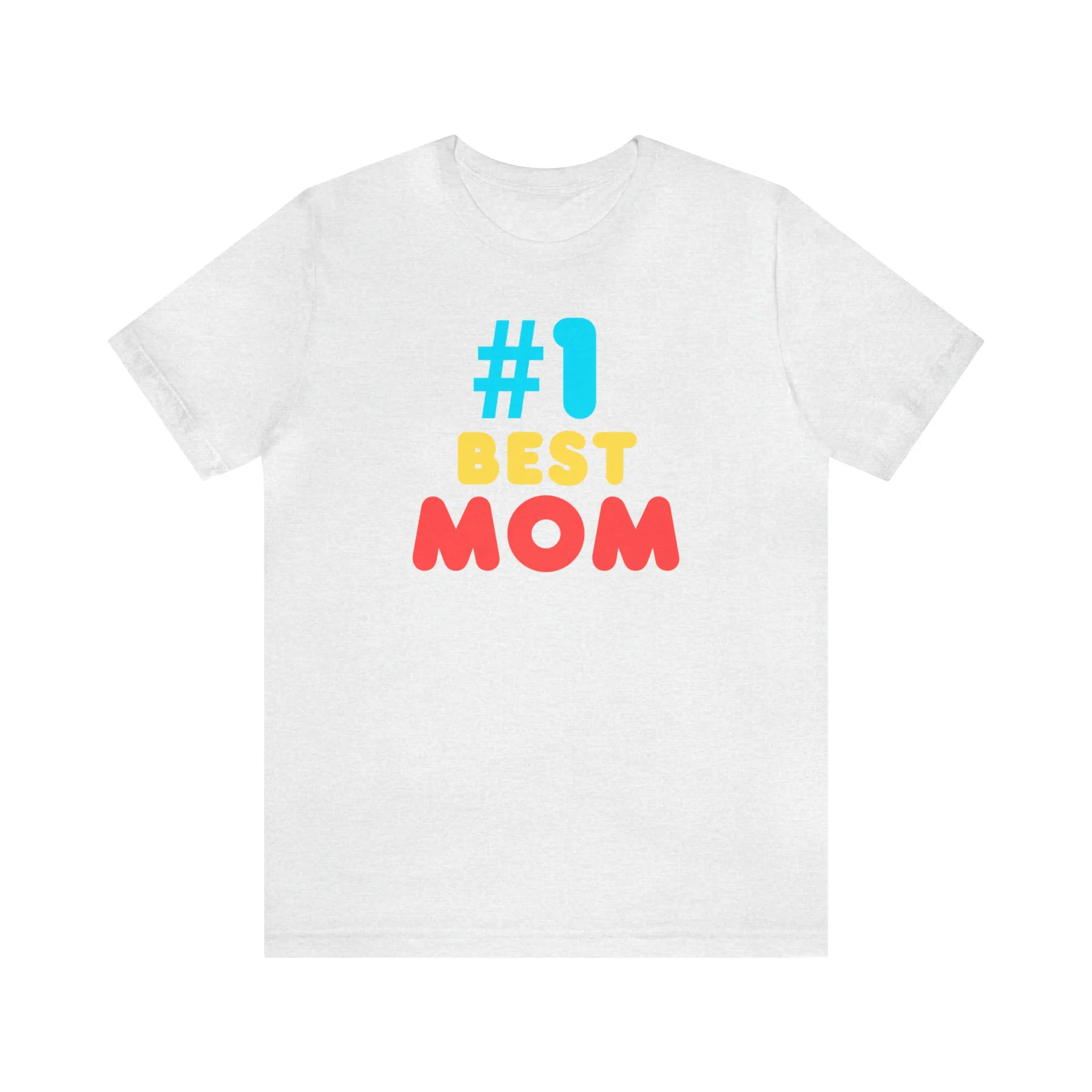 Number One Best Mom T-Shirt | Mother Bestie Tee |  Bella Canvas 3001 Unisex | Mama Short Sleeve Tshirt