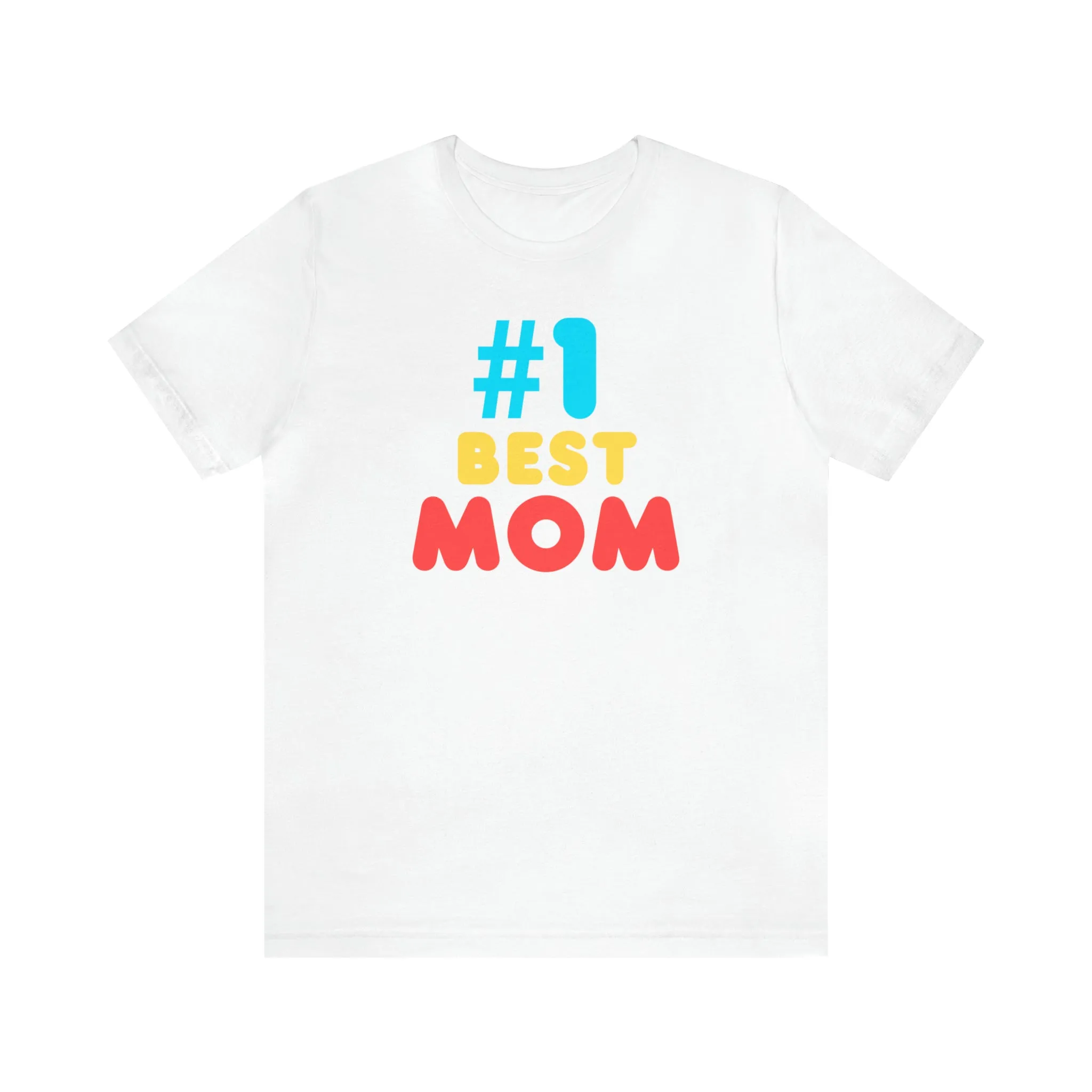 Number One Best Mom T-Shirt | Mother Bestie Tee |  Bella Canvas 3001 Unisex | Mama Short Sleeve Tshirt
