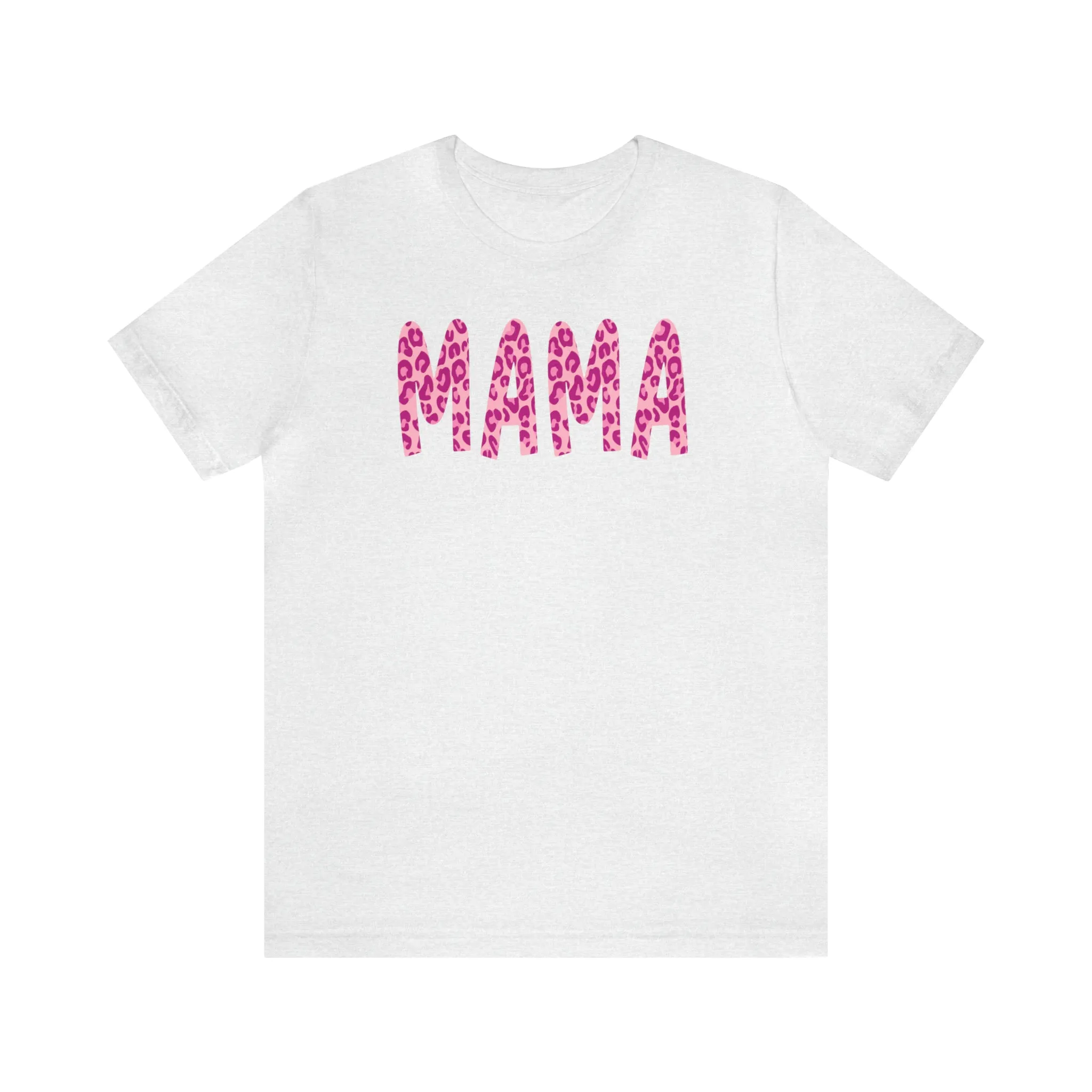Pink Leopard Mama  T-Shirt | Love Mom Tee |  Bella Canvas 3001 Unisex |  Mother Short Sleeve Tshirt