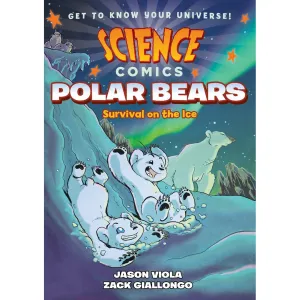 Science Comics - Polar Bears