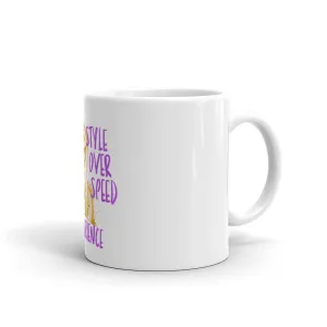 Style over speed top experience mug