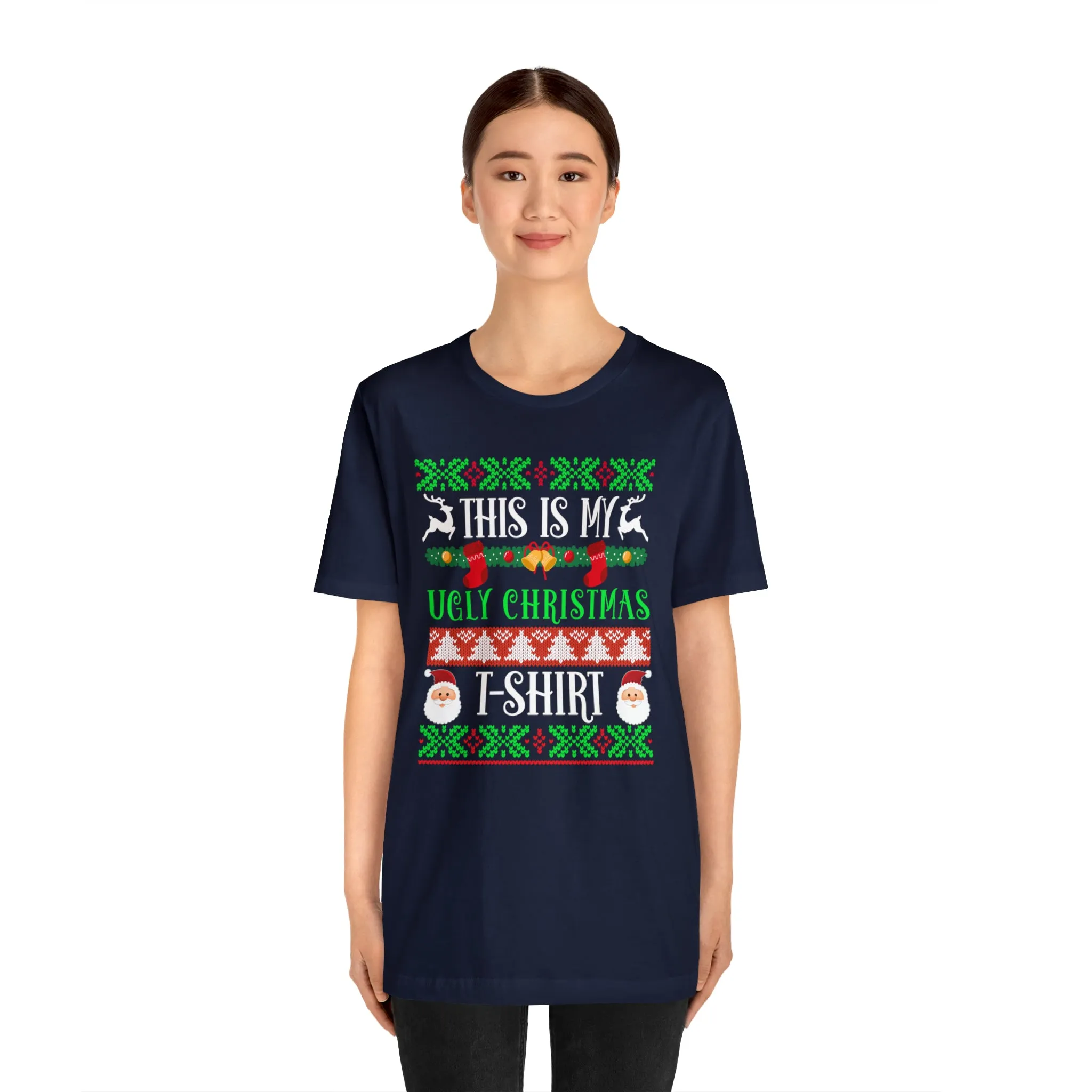 This is My Ugly Christmas T-Shirt | Funny XMas Tee |  Bella Canvas 3001 Unisex | Happy Holidays Short Sleeve Tshirt