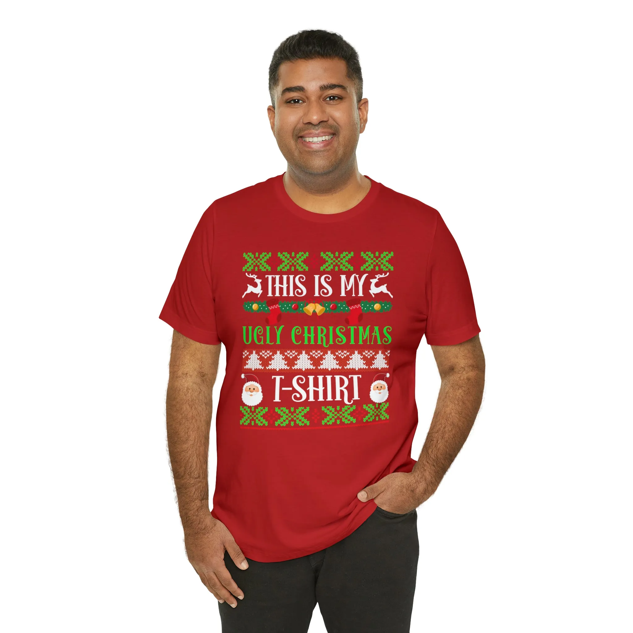 This is My Ugly Christmas T-Shirt | Funny XMas Tee |  Bella Canvas 3001 Unisex | Happy Holidays Short Sleeve Tshirt