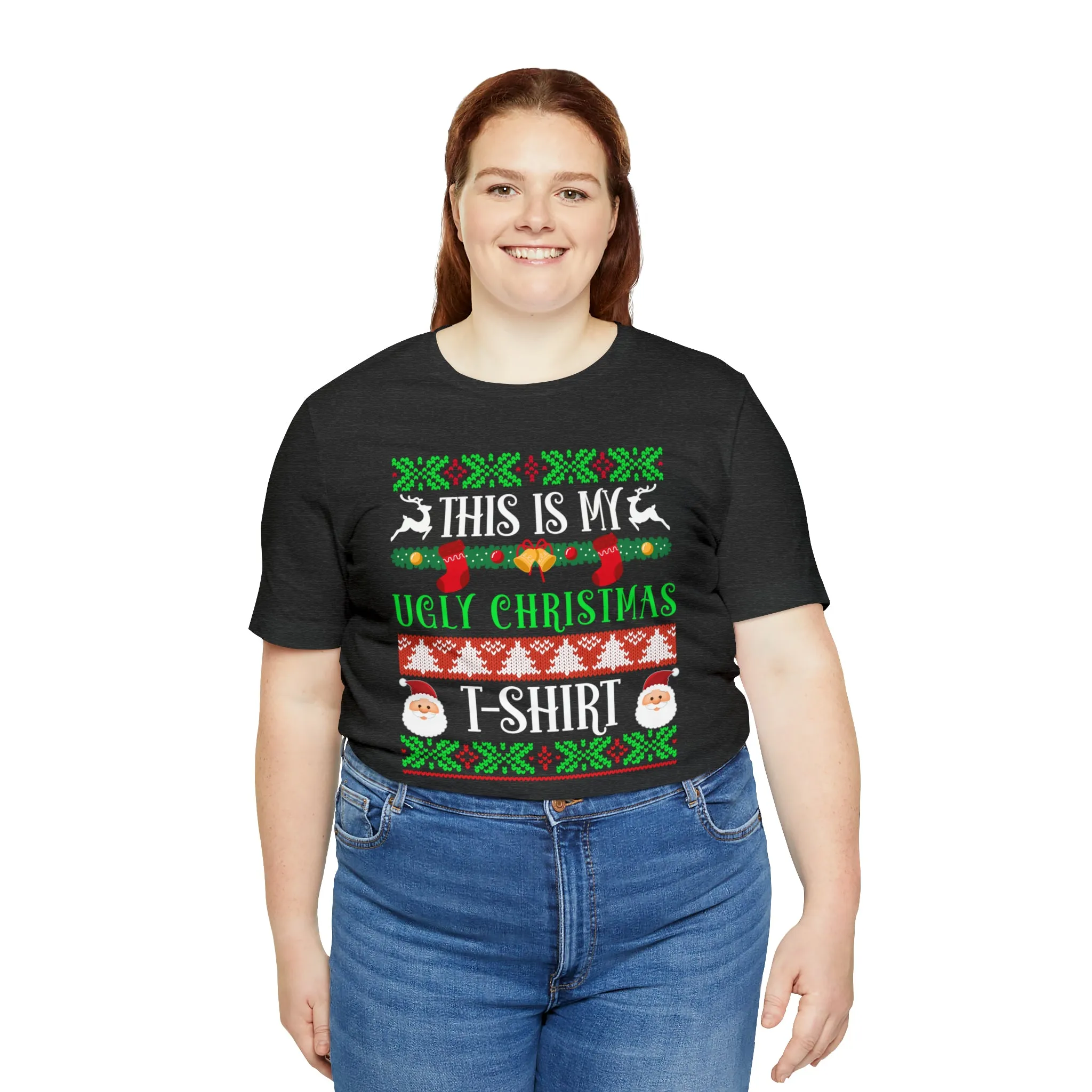 This is My Ugly Christmas T-Shirt | Funny XMas Tee |  Bella Canvas 3001 Unisex | Happy Holidays Short Sleeve Tshirt