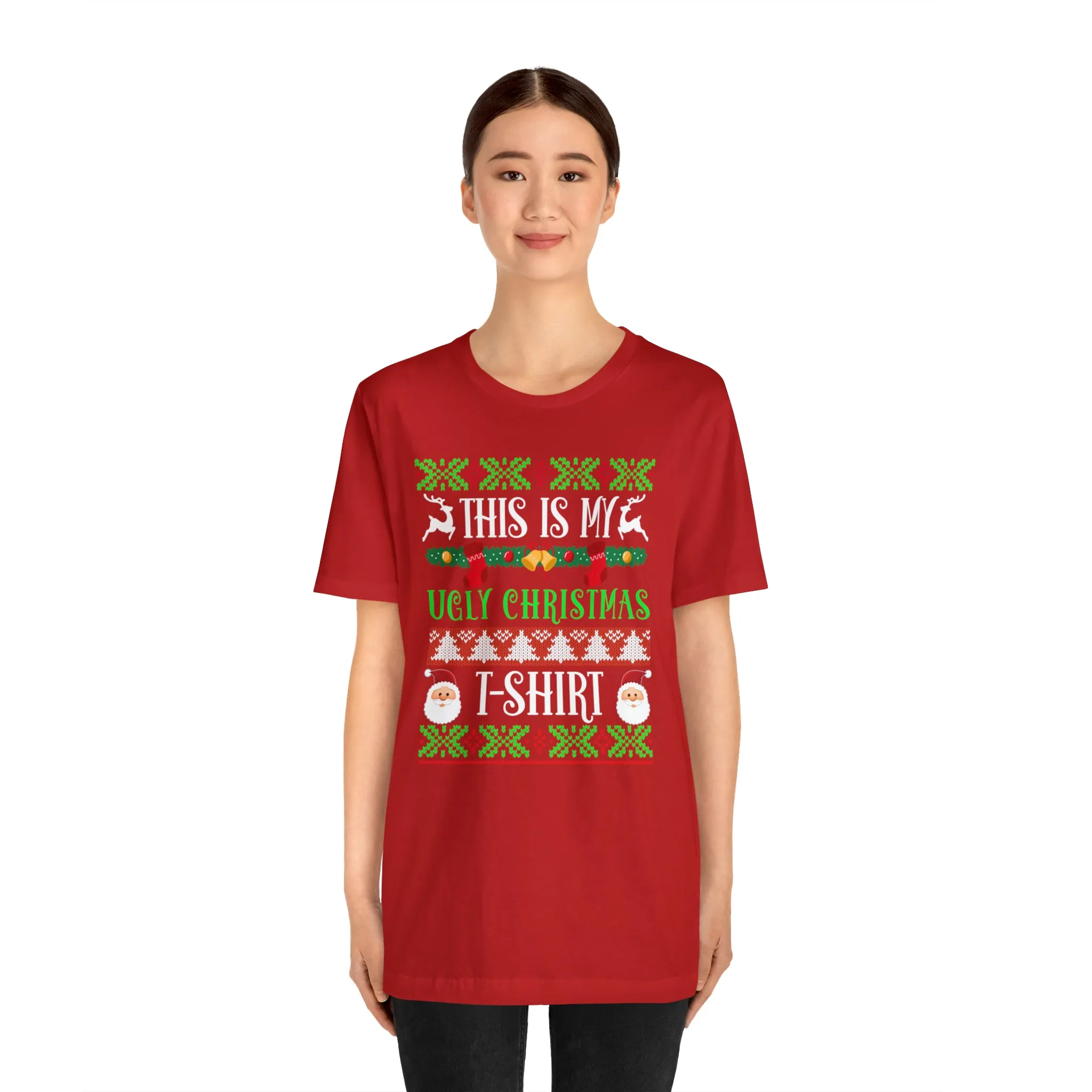 This is My Ugly Christmas T-Shirt | Funny XMas Tee |  Bella Canvas 3001 Unisex | Happy Holidays Short Sleeve Tshirt