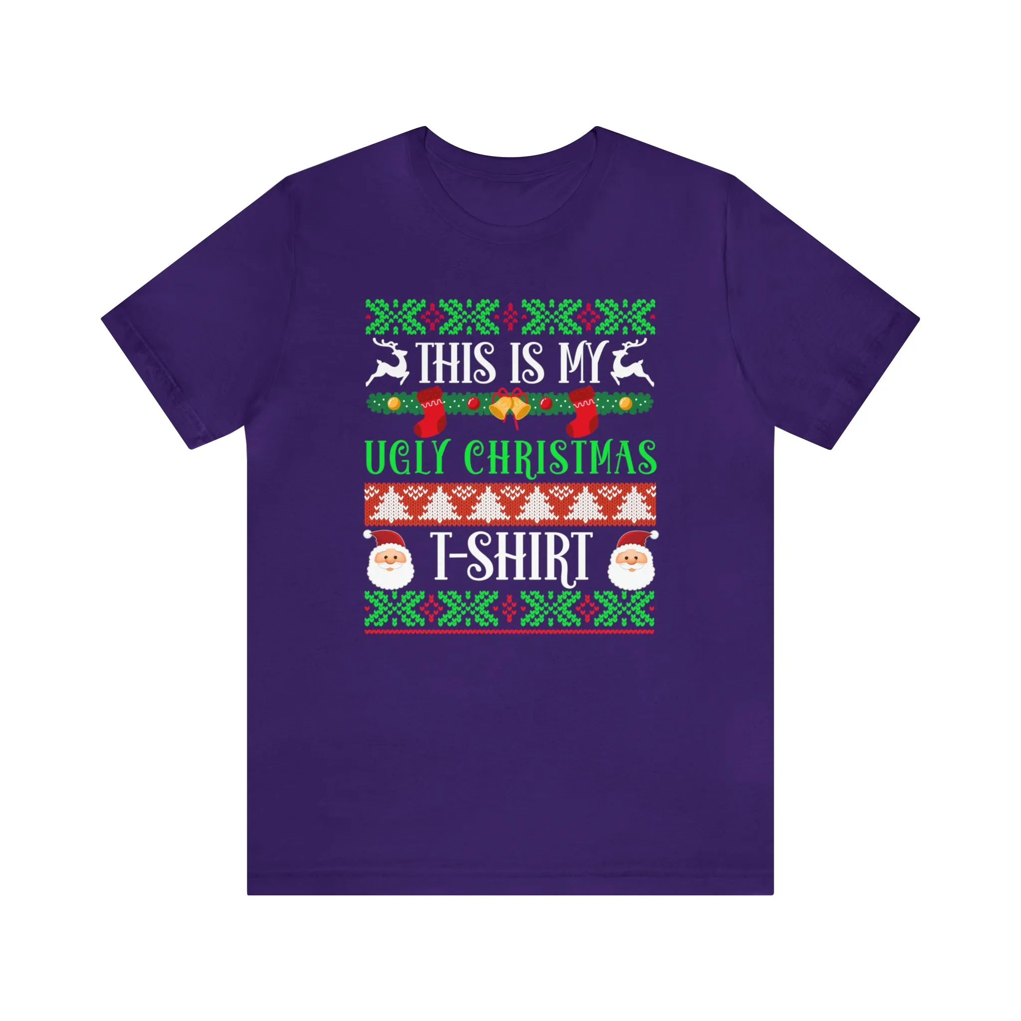 This is My Ugly Christmas T-Shirt | Funny XMas Tee |  Bella Canvas 3001 Unisex | Happy Holidays Short Sleeve Tshirt