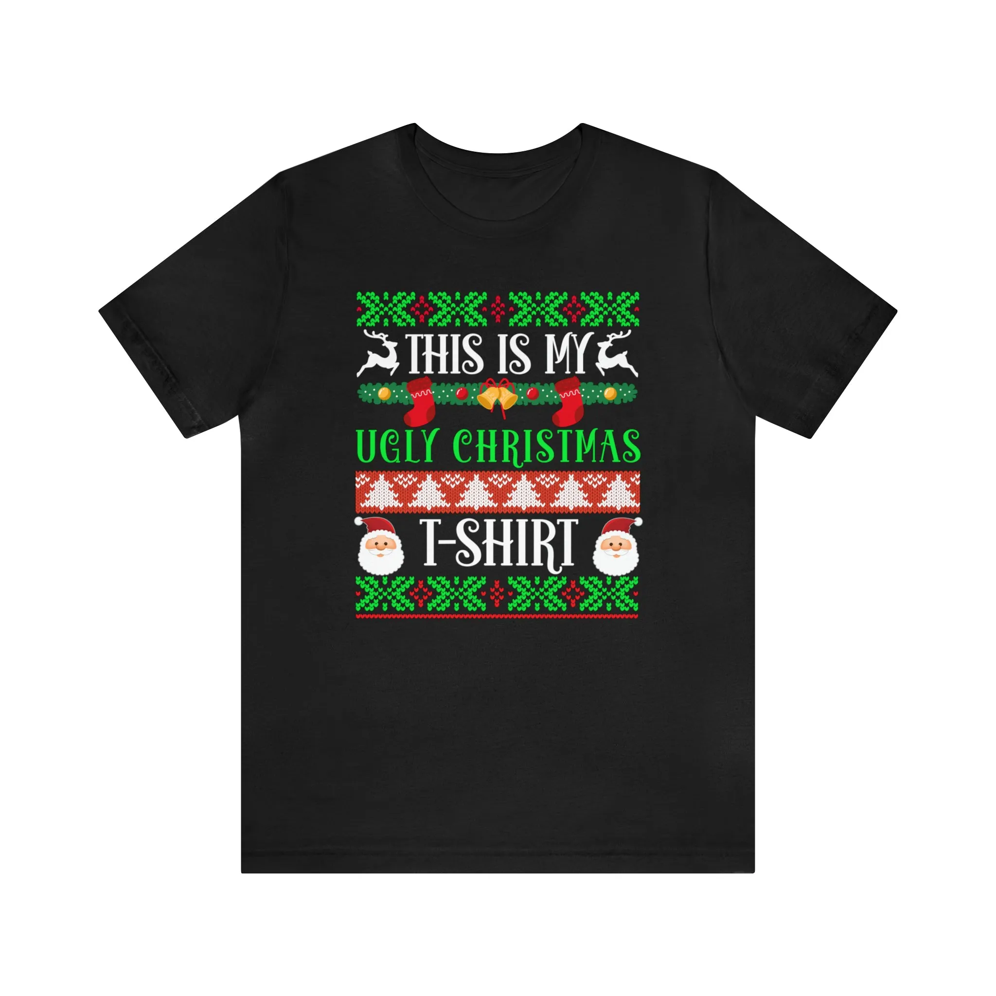 This is My Ugly Christmas T-Shirt | Funny XMas Tee |  Bella Canvas 3001 Unisex | Happy Holidays Short Sleeve Tshirt