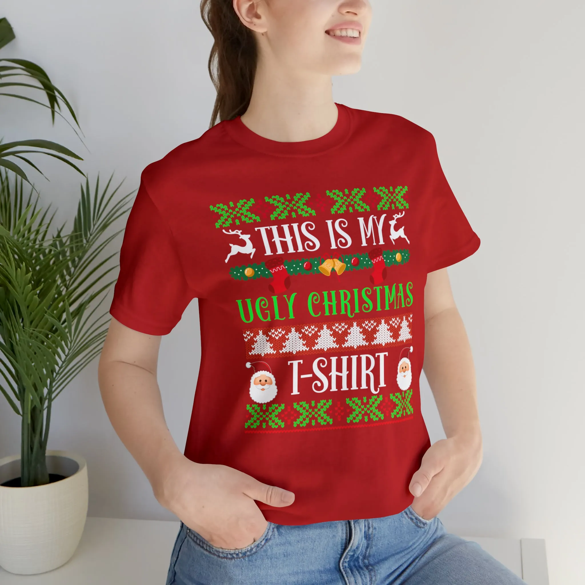 This is My Ugly Christmas T-Shirt | Funny XMas Tee |  Bella Canvas 3001 Unisex | Happy Holidays Short Sleeve Tshirt