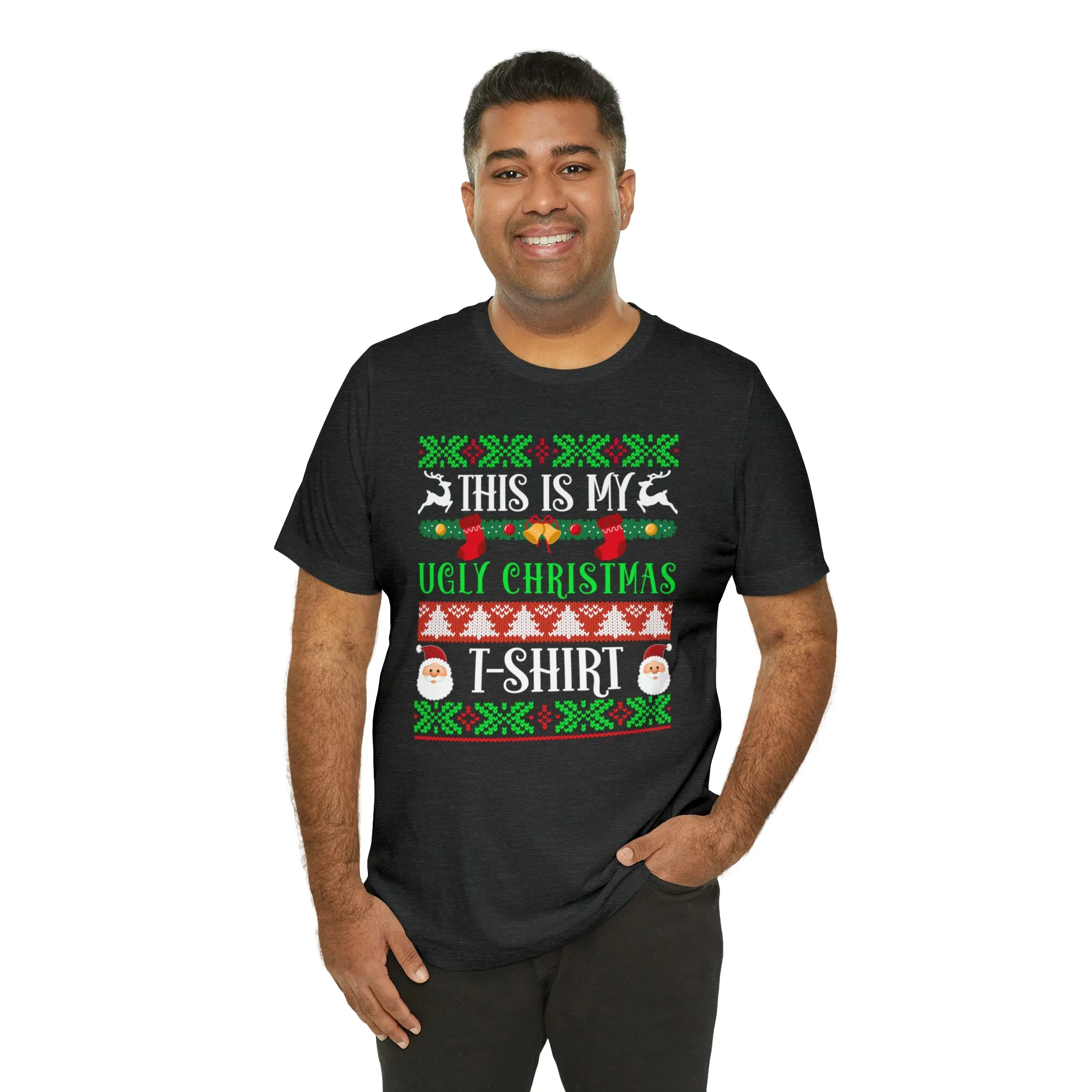 This is My Ugly Christmas T-Shirt | Funny XMas Tee |  Bella Canvas 3001 Unisex | Happy Holidays Short Sleeve Tshirt