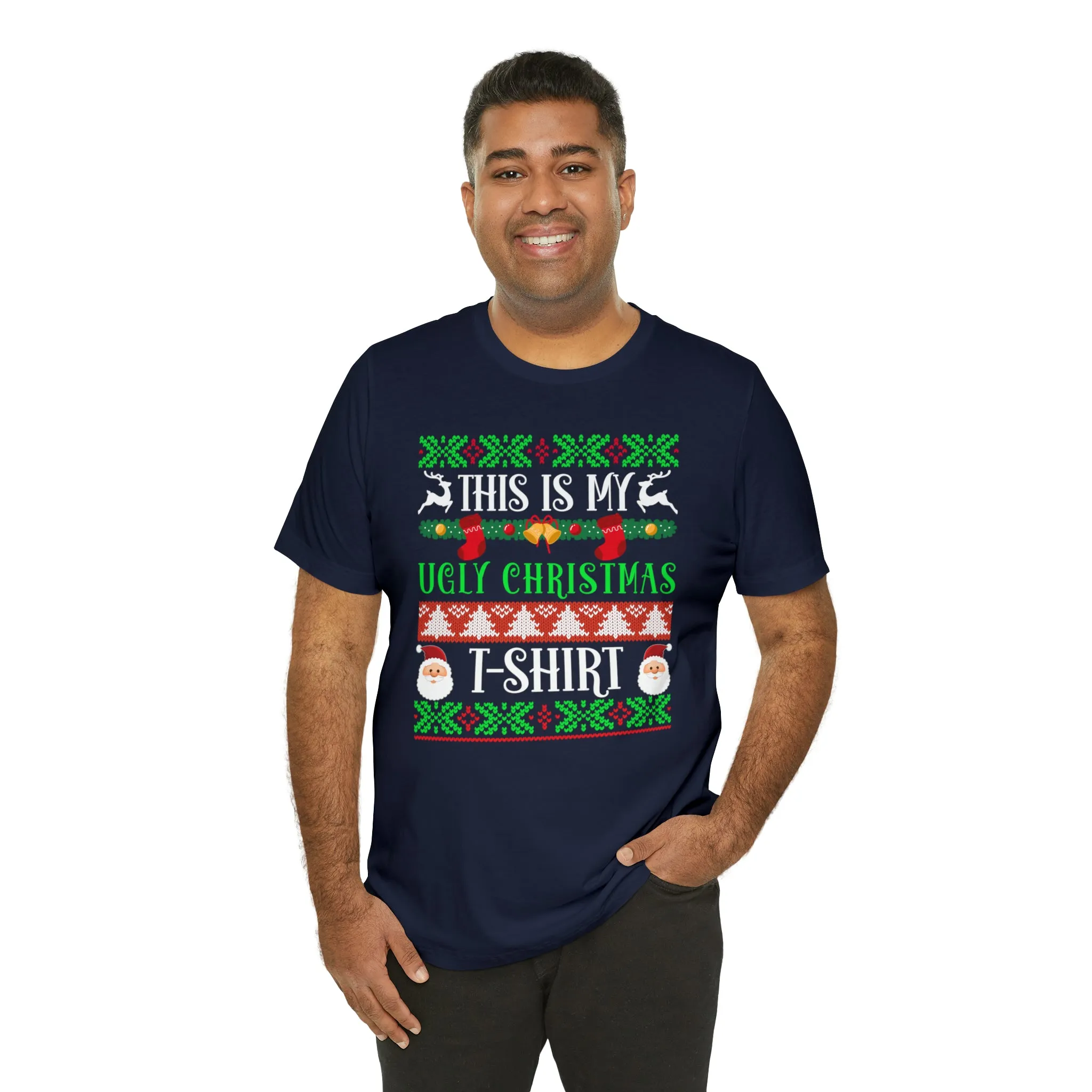 This is My Ugly Christmas T-Shirt | Funny XMas Tee |  Bella Canvas 3001 Unisex | Happy Holidays Short Sleeve Tshirt