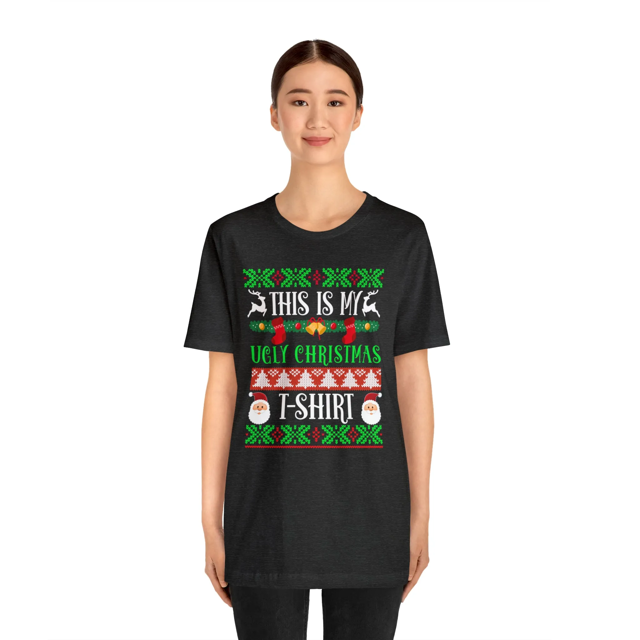 This is My Ugly Christmas T-Shirt | Funny XMas Tee |  Bella Canvas 3001 Unisex | Happy Holidays Short Sleeve Tshirt