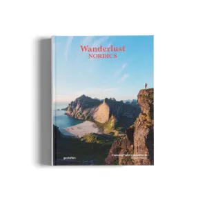 Wanderlust Nordics by gestalten & Cam Honan