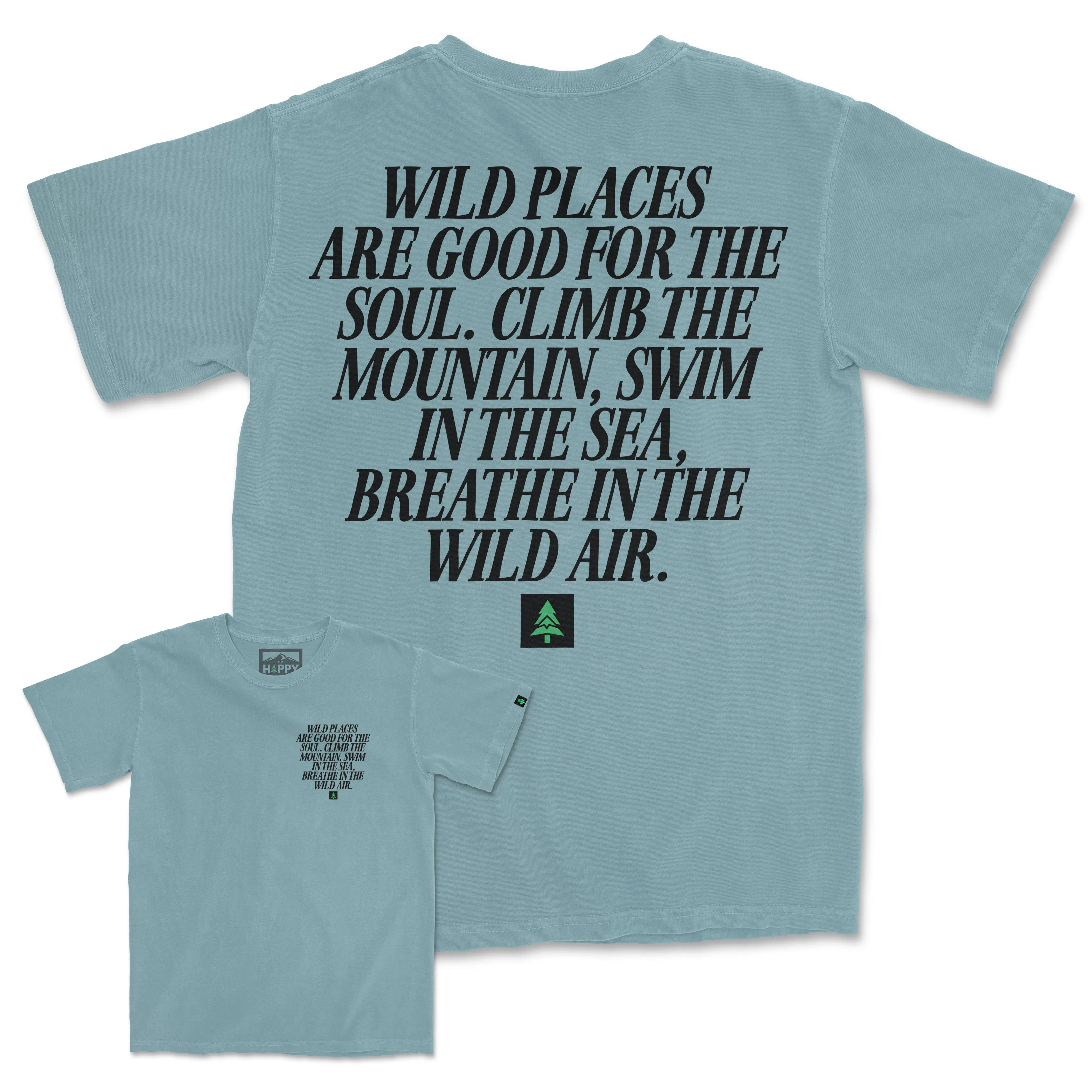 Wild Places Are Good For The Soul Back Print Pigment-Dyed Tee