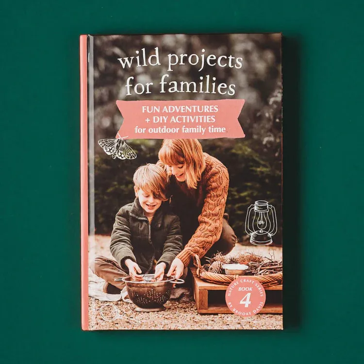 Your Wild - Wild Projects for Families Book